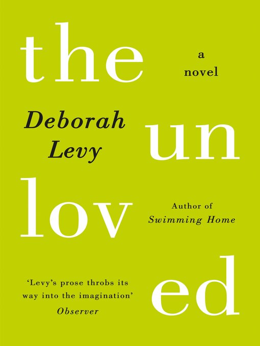 Title details for The Unloved by Deborah Levy - Available